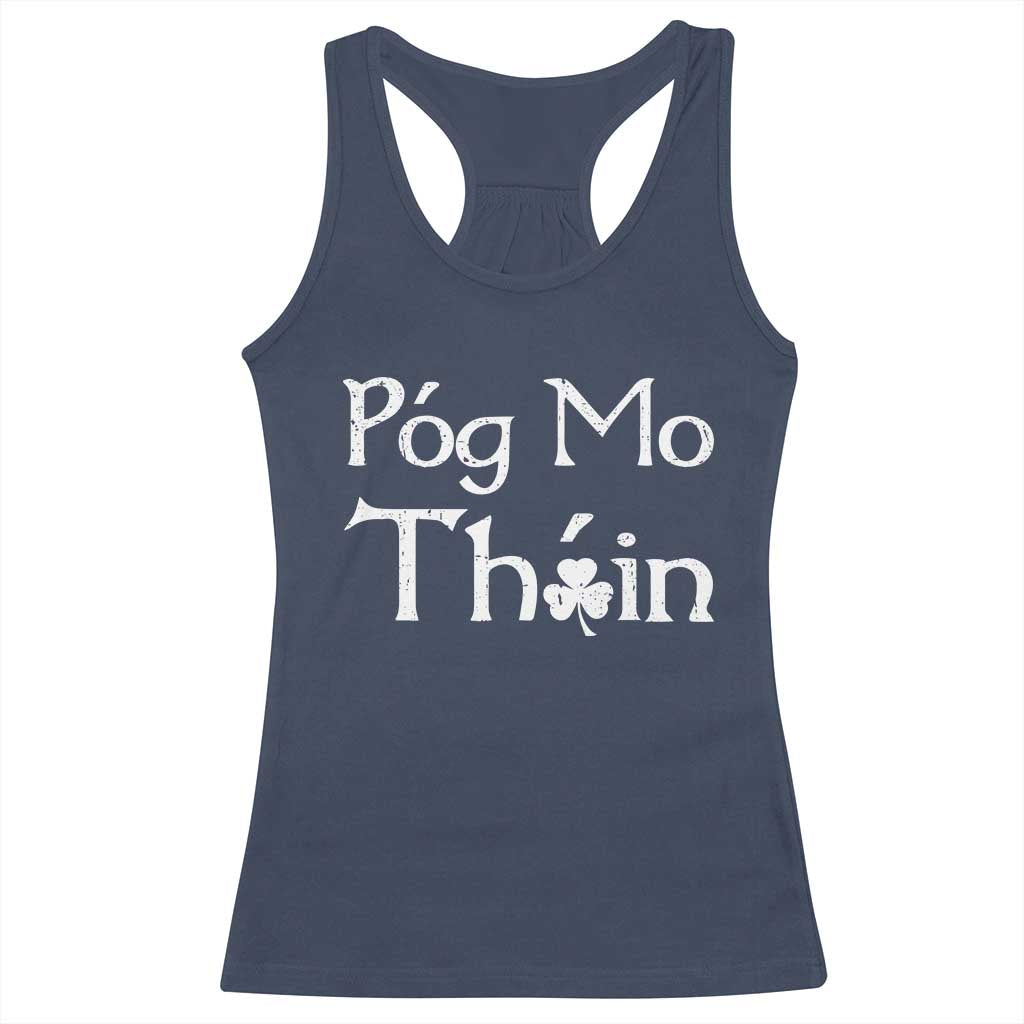 Funny St. Patrick's Day Racerback Tank Top Pog Mo Thoin Gaelic Saying Kiss My Ass TS09 Navy Print Your Wear