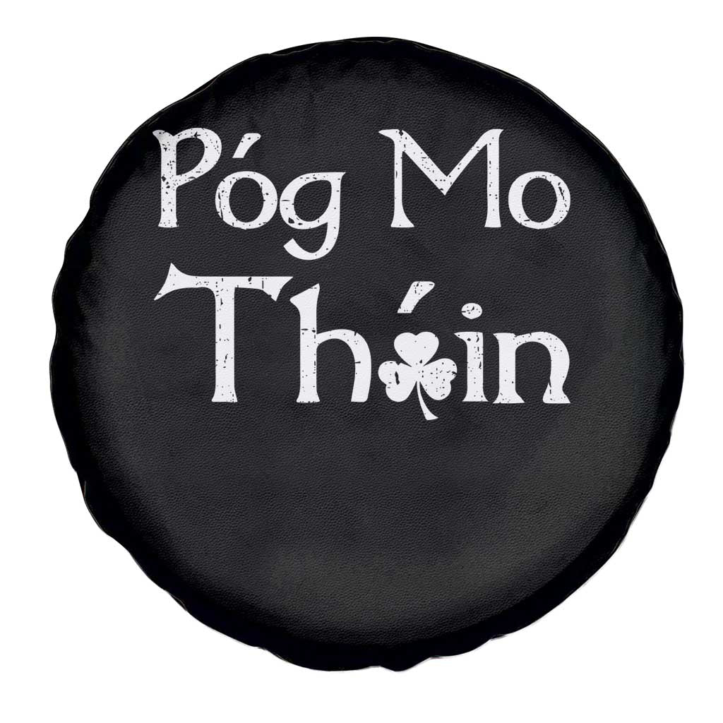 Funny St. Patrick's Day Spare Tire Cover Pog Mo Thoin Gaelic Saying Kiss My Ass TS09 Print Your Wear