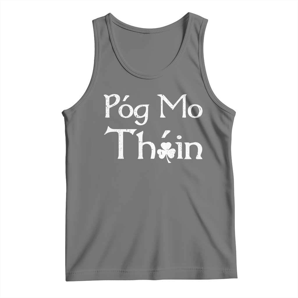 Funny St. Patrick's Day Tank Top Pog Mo Thoin Gaelic Saying Kiss My Ass TS09 Black Heather Print Your Wear