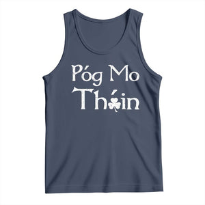 Funny St. Patrick's Day Tank Top Pog Mo Thoin Gaelic Saying Kiss My Ass TS09 Navy Print Your Wear