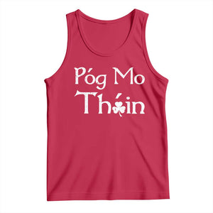 Funny St. Patrick's Day Tank Top Pog Mo Thoin Gaelic Saying Kiss My Ass TS09 Red Print Your Wear
