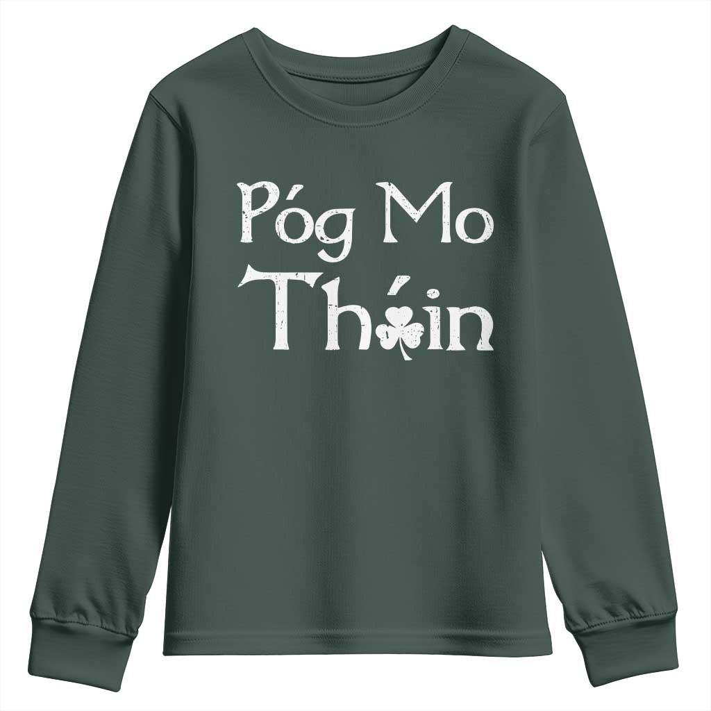 Funny St. Patrick's Day Youth Sweatshirt Pog Mo Thoin Gaelic Saying Kiss My Ass TS09 Dark Forest Green Print Your Wear