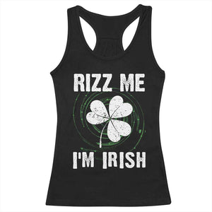 Funny St. Patrick's Day Racerback Tank Top Rizz Me I'm Irish TS09 Black Print Your Wear