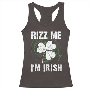 Funny St. Patrick's Day Racerback Tank Top Rizz Me I'm Irish TS09 Dark Chocolate Print Your Wear