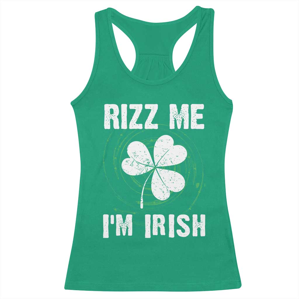 Funny St. Patrick's Day Racerback Tank Top Rizz Me I'm Irish TS09 Irish Green Print Your Wear