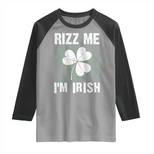 Funny St. Patrick's Day Raglan Shirt Rizz Me I'm Irish TS09 Sport Gray Black Print Your Wear