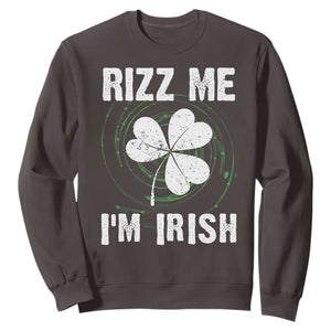 Funny St. Patrick's Day Sweatshirt Rizz Me I'm Irish TS09 Dark Chocolate Print Your Wear