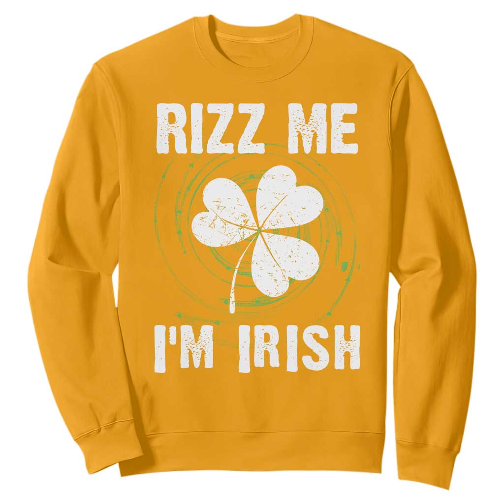 Funny St. Patrick's Day Sweatshirt Rizz Me I'm Irish TS09 Gold Print Your Wear