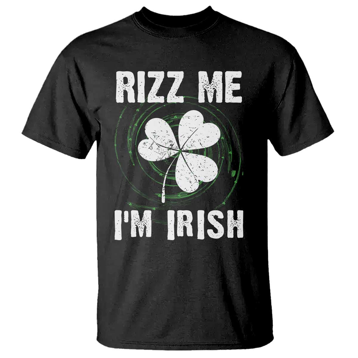 Funny St. Patrick's Day T Shirt Rizz Me I'm Irish TS09 Black Print Your Wear