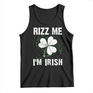 Funny St. Patrick's Day Tank Top Rizz Me I'm Irish TS09 Black Print Your Wear