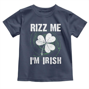 Funny St. Patrick's Day Toddler T Shirt Rizz Me I'm Irish TS09 Navy Print Your Wear