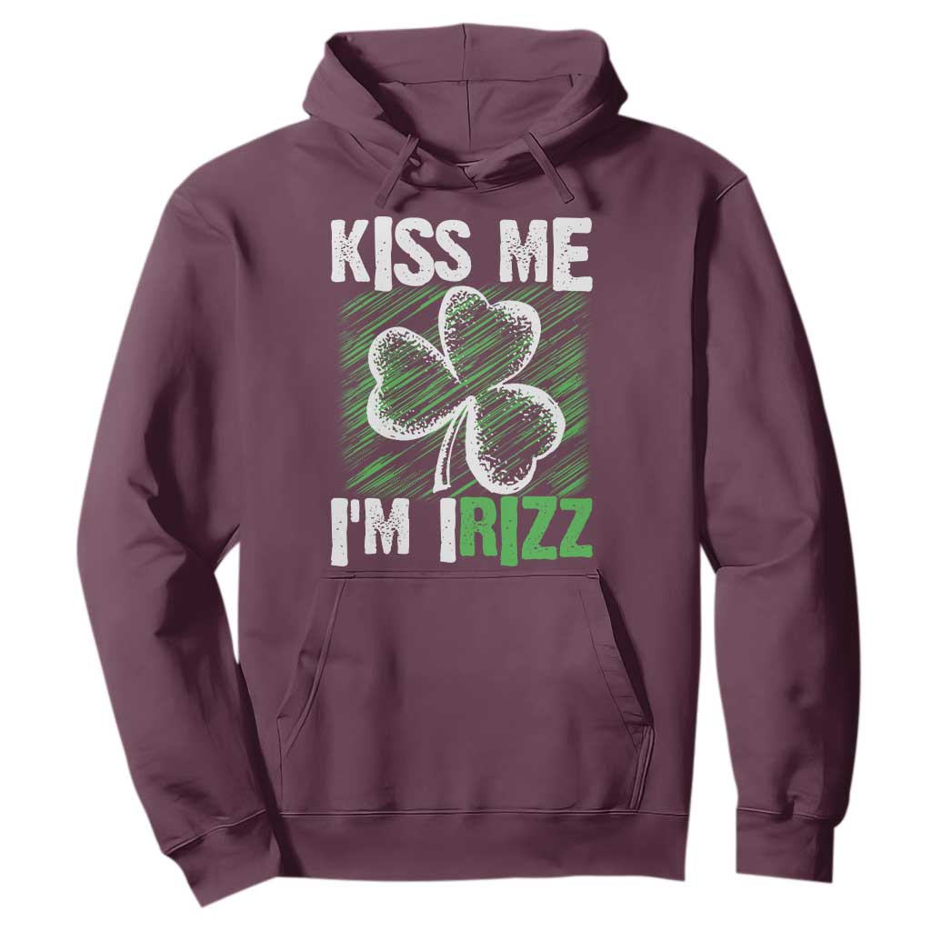 Funny St. Patrick's Day Hoodie Kiss Me I'm iRizz Shamrock TS09 Maroon Print Your Wear
