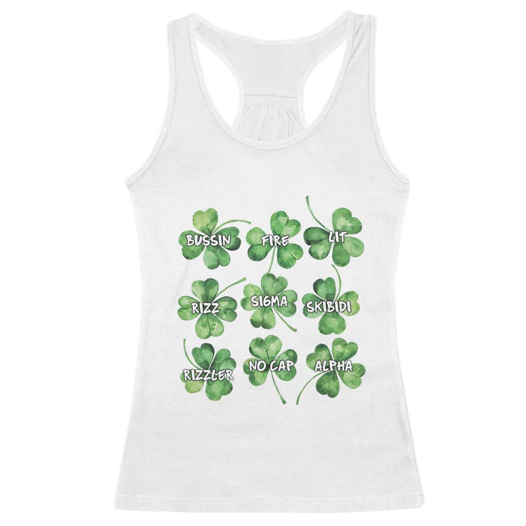Funny St. Patrick's Day Racerback Tank Top Shamrock Lit Rizz Sigma Skibidi Rizzler No Cap Alpha TS09 White Print Your Wear