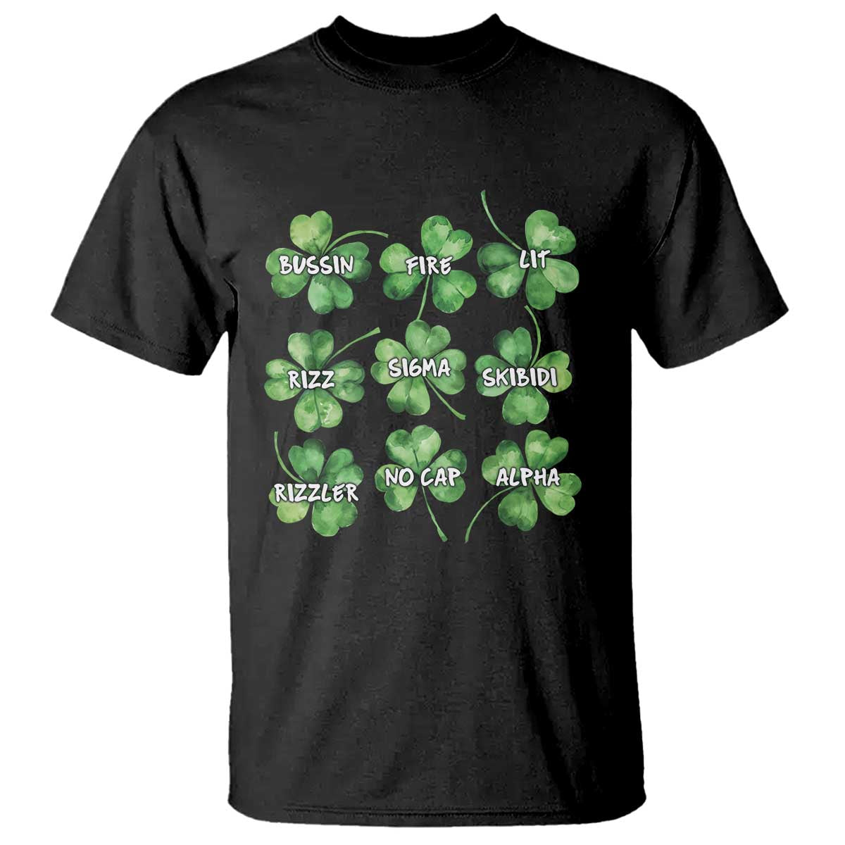Funny St. Patrick's Day T Shirt Shamrock Lit Rizz Sigma Skibidi Rizzler No Cap Alpha TS09 Black Print Your Wear