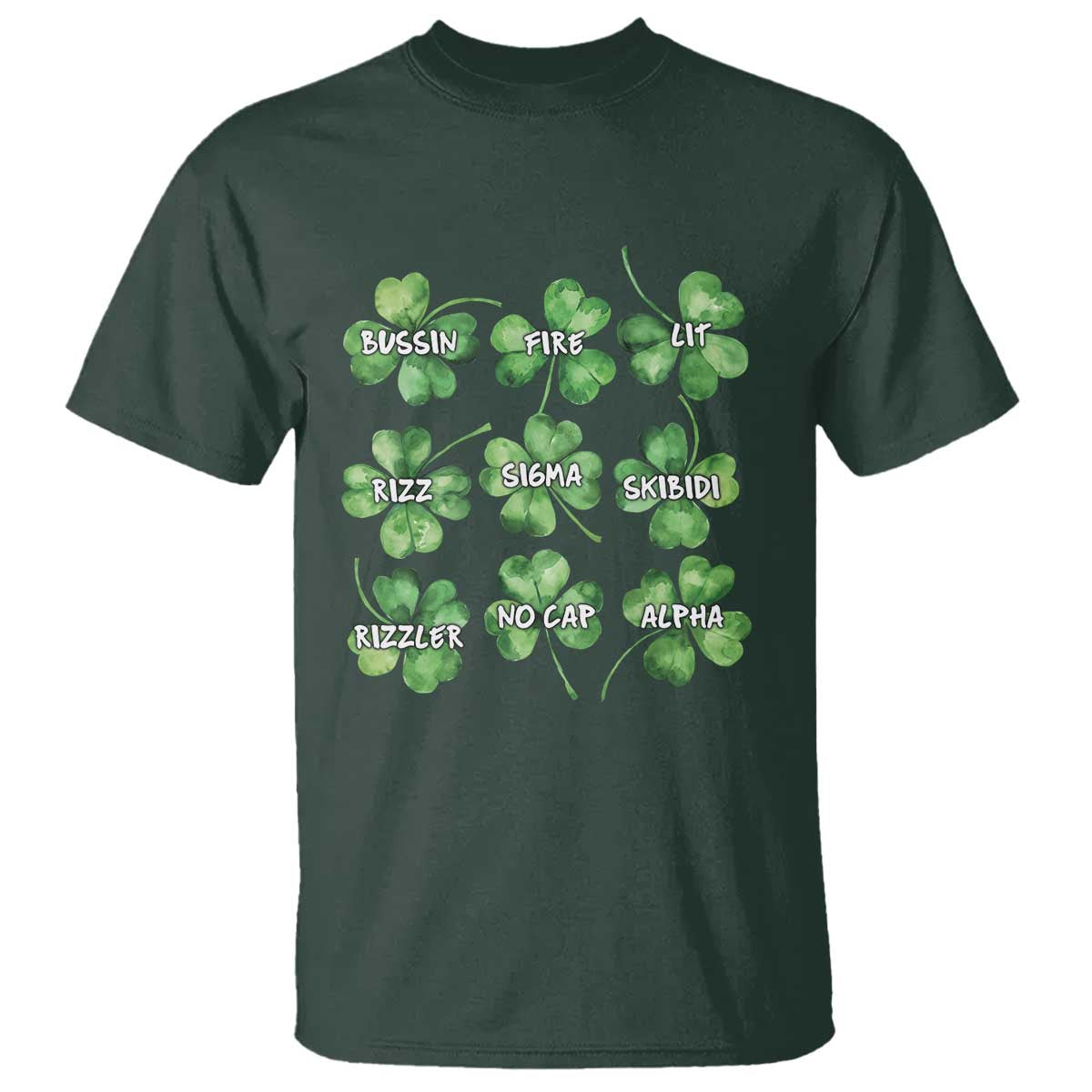 Funny St. Patrick's Day T Shirt Shamrock Lit Rizz Sigma Skibidi Rizzler No Cap Alpha TS09 Dark Forest Green Print Your Wear