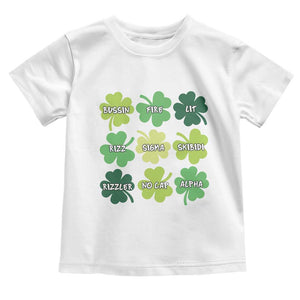 Funny St. Patrick's Day Toddler T Shirt Lit Rizz Sigma Skibidi Rizzler No Cap Alpha TS09 White Print Your Wear