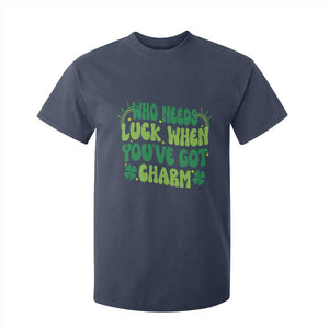 Funny St. Patrick's Day T Shirt For Kid Who Needs Luck When You're Got Charm TS09 Navy Print Your Wear