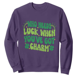 Funny St. Patrick's Day Sweatshirt Who Needs Luck When You're Got Charm TS09 Purple Print Your Wear