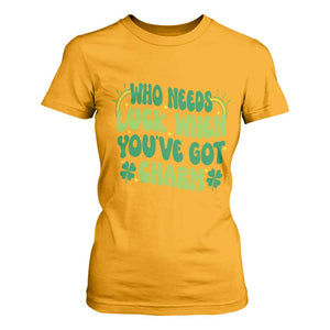 Funny St. Patrick's Day T Shirt For Women Who Needs Luck When You're Got Charm TS09 Gold Print Your Wear