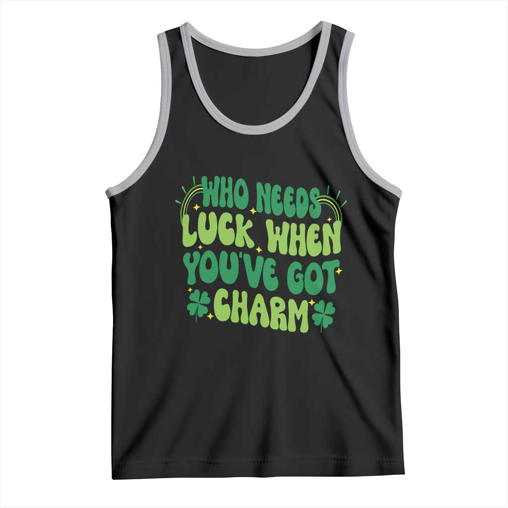 Funny St. Patrick's Day Tank Top Who Needs Luck When You're Got Charm TS09 Black Athletic Heather Print Your Wear