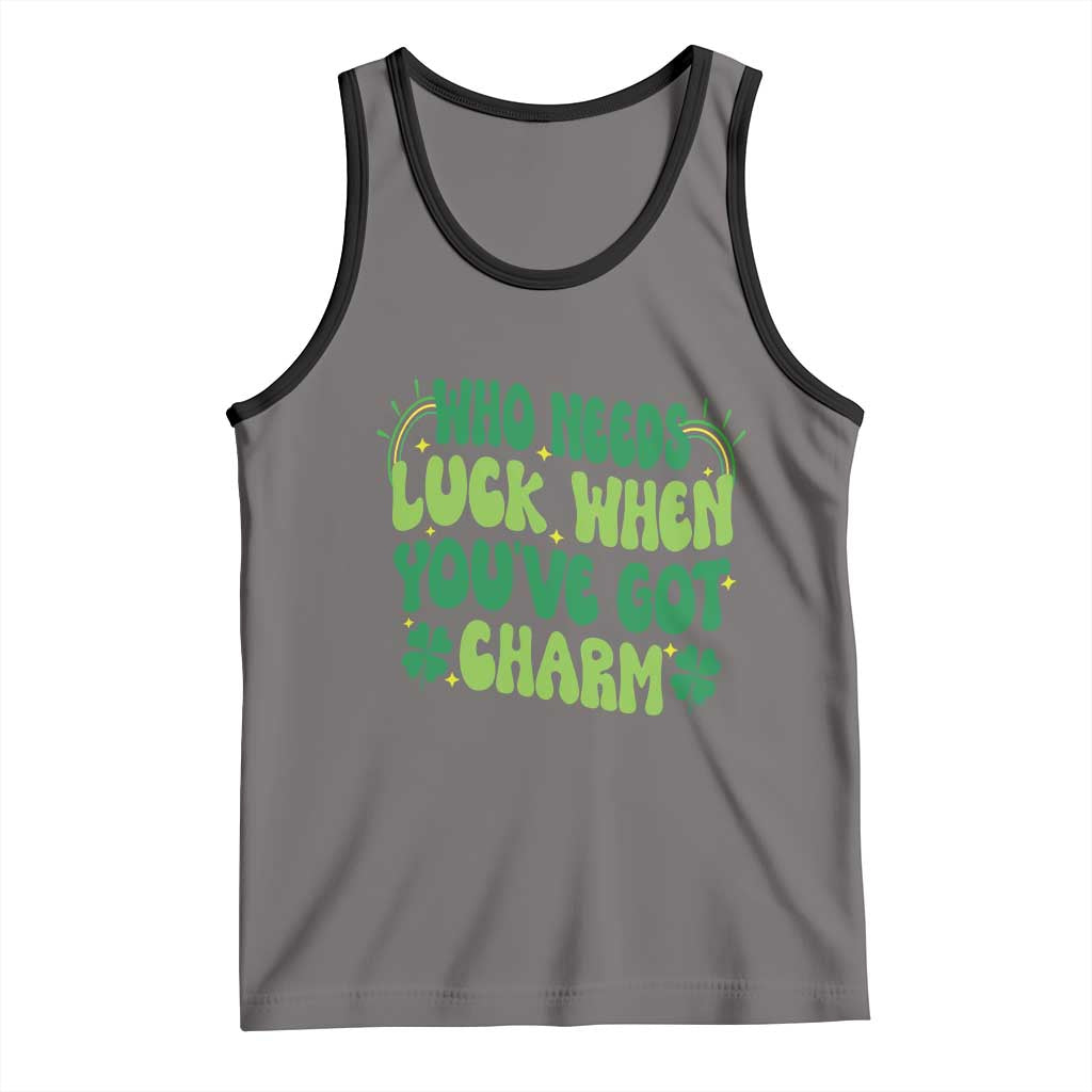 Funny St. Patrick's Day Tank Top Who Needs Luck When You're Got Charm TS09 Deep Heather Black Print Your Wear