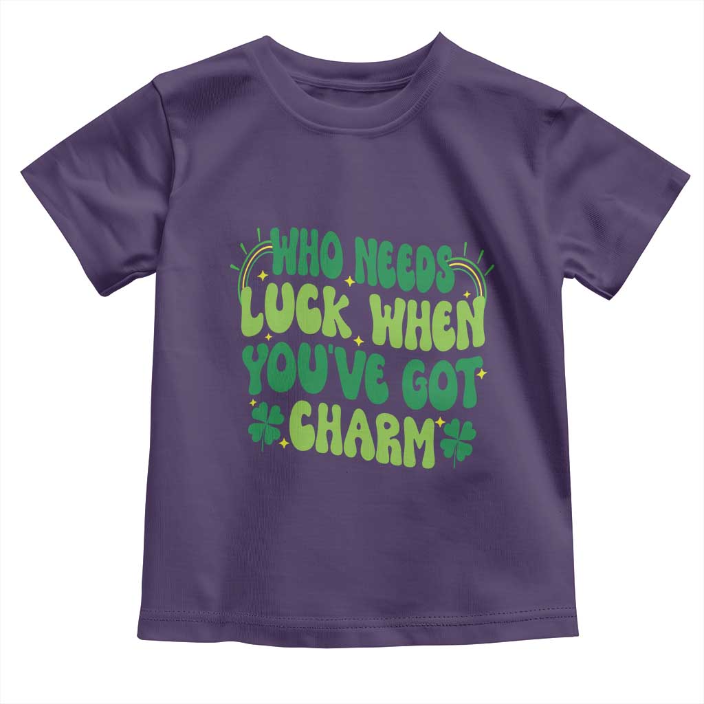 Funny St. Patrick's Day Toddler T Shirt Who Needs Luck When You're Got Charm TS09 Purple Print Your Wear
