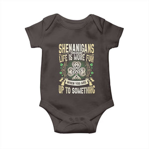 Funny St. Patrick's Day Baby Onesie Shenanigans Because Life Is More Fun When You Are Up To Something TS09 Dark Chocolate Print Your Wear
