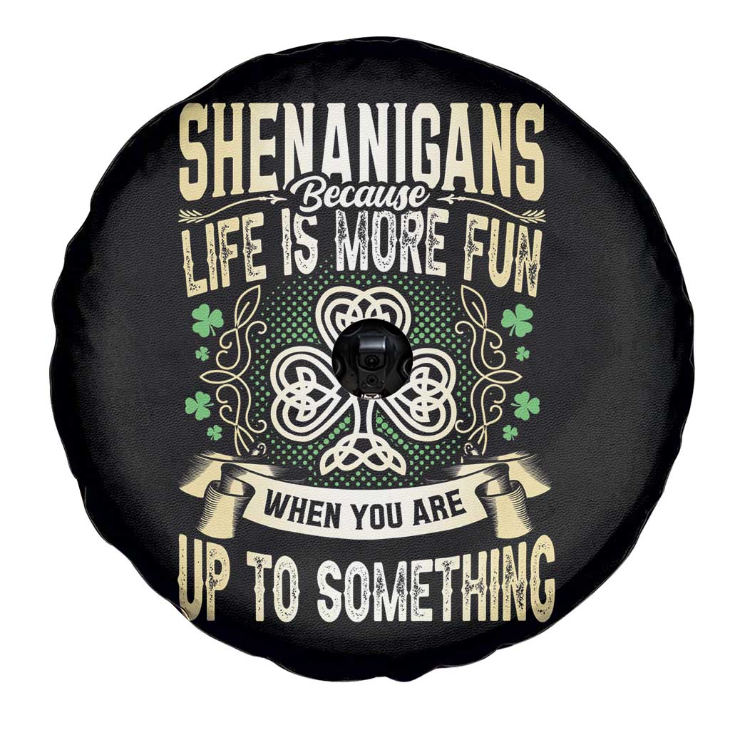 Funny St. Patrick's Day Spare Tire Cover Shenanigans Because Life Is More Fun When You Are Up To Something TS09 Print Your Wear