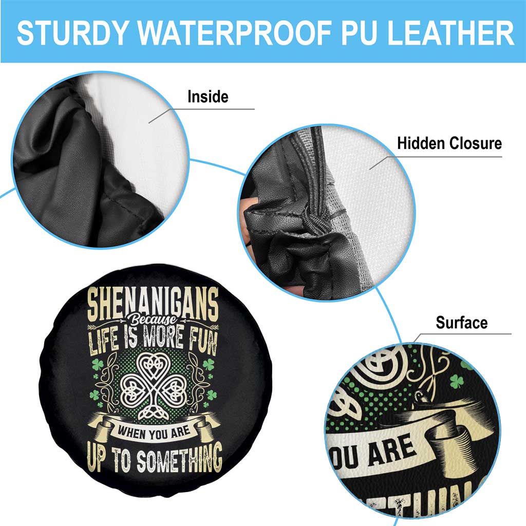 Funny St. Patrick's Day Spare Tire Cover Shenanigans Because Life Is More Fun When You Are Up To Something TS09 Print Your Wear