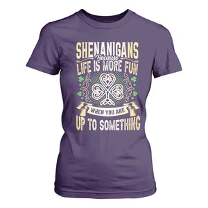 Funny St. Patrick's Day T Shirt For Women Shenanigans Because Life Is More Fun When You Are Up To Something TS09 Purple Print Your Wear