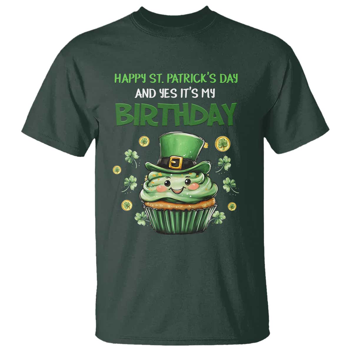 Funny St. Patrick's Day And Birthday T Shirt Shamrock Cupcake Leprechaun TS09 Dark Forest Green Print Your Wear