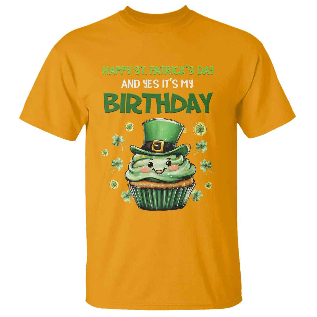 Funny St. Patrick's Day And Birthday T Shirt Shamrock Cupcake Leprechaun TS09 Gold Print Your Wear
