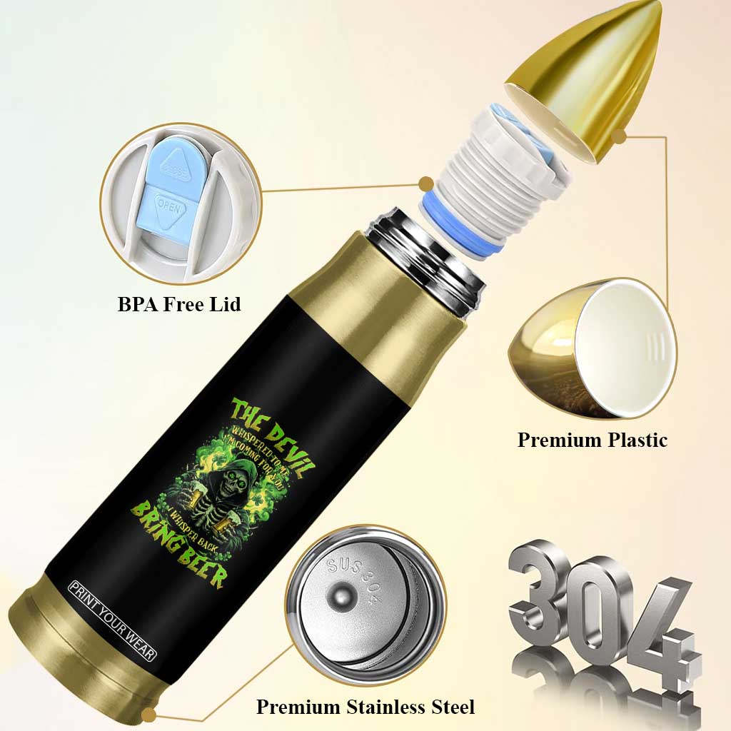 Funny Irish Beer Bullet Tumbler The Devil Whispered I'm Coming For You I Whisper Back Bring Beer TS09 Print Your Wear