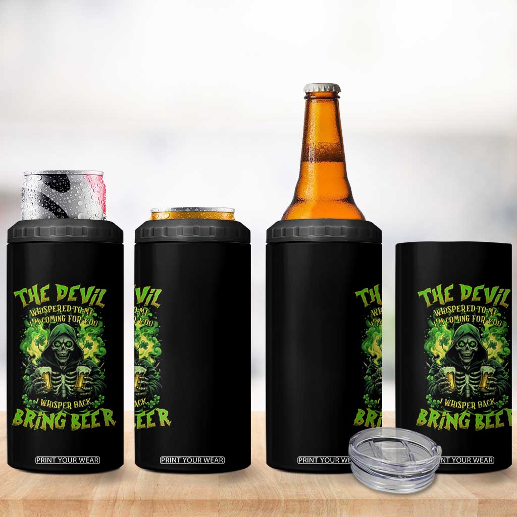 Funny Irish Beer 4 in 1 Can Cooler Tumbler The Devil Whispered I'm Coming For You I Whisper Back Bring Beer TS09 Print Your Wear