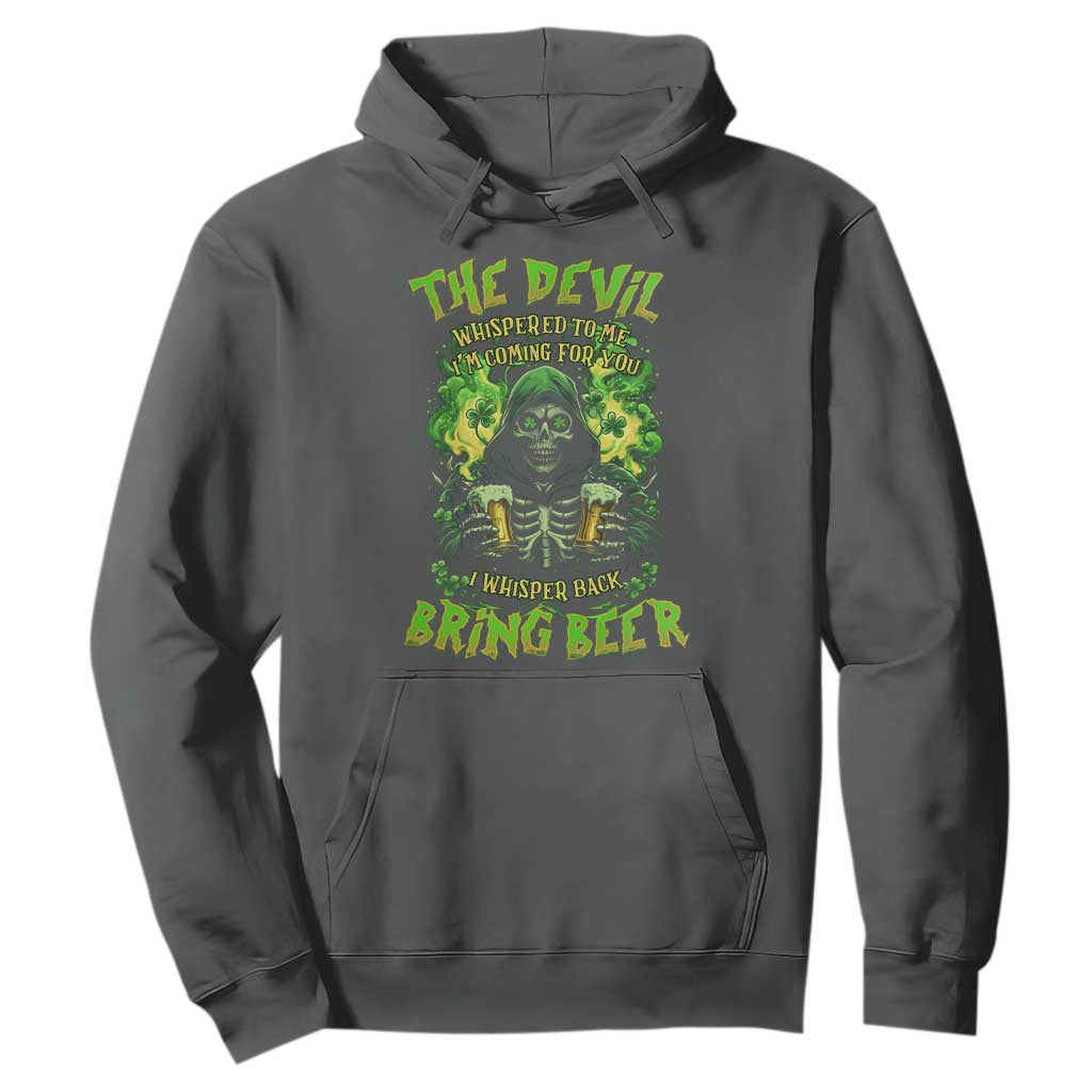 Funny Irish Beer Hoodie The Devil Whispered I'm Coming For You I Whisper Back Bring Beer TS09 Dark Heather Print Your Wear