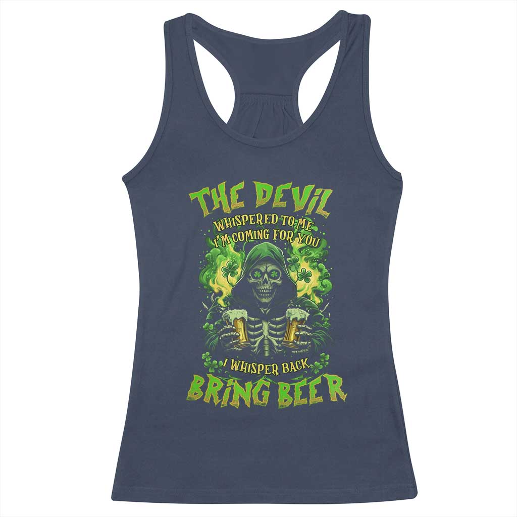 Funny Irish Beer Racerback Tank Top The Devil Whispered I'm Coming For You I Whisper Back Bring Beer TS09 Navy Print Your Wear