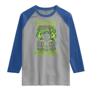 Funny Irish Beer Raglan Shirt The Devil Whispered I'm Coming For You I Whisper Back Bring Beer TS09 Sport Gray Royal Print Your Wear