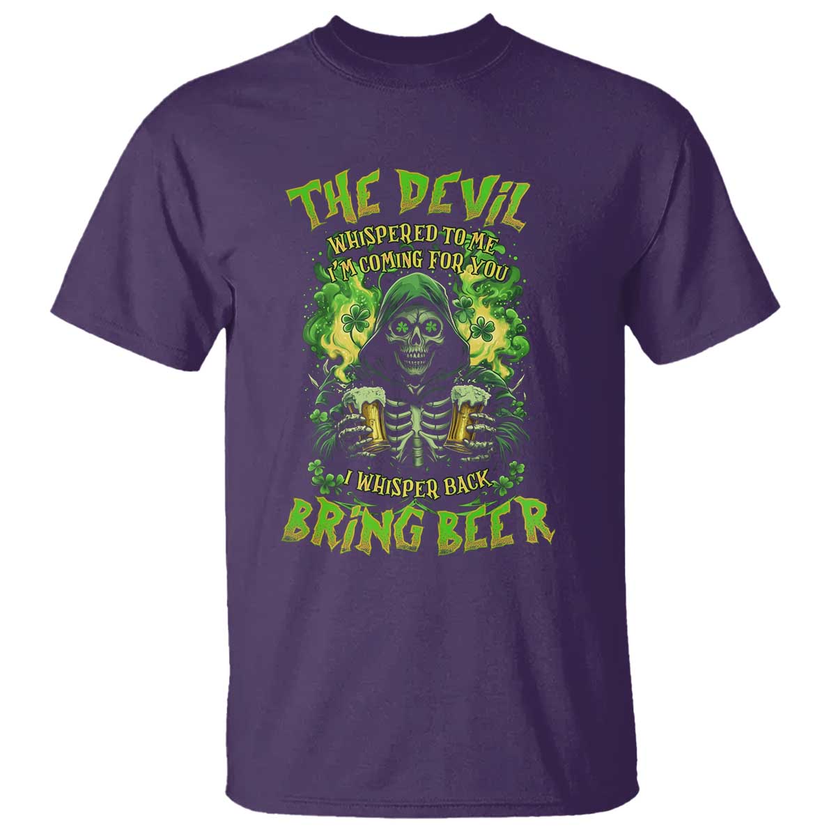 Funny Irish Beer T Shirt The Devil Whispered I'm Coming For You I Whisper Back Bring Beer TS09 Purple Print Your Wear