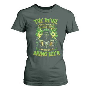 Funny Irish Beer T Shirt For Women The Devil Whispered I'm Coming For You I Whisper Back Bring Beer TS09 Dark Forest Green Print Your Wear