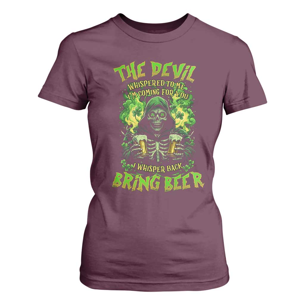 Funny Irish Beer T Shirt For Women The Devil Whispered I'm Coming For You I Whisper Back Bring Beer TS09 Maroon Print Your Wear