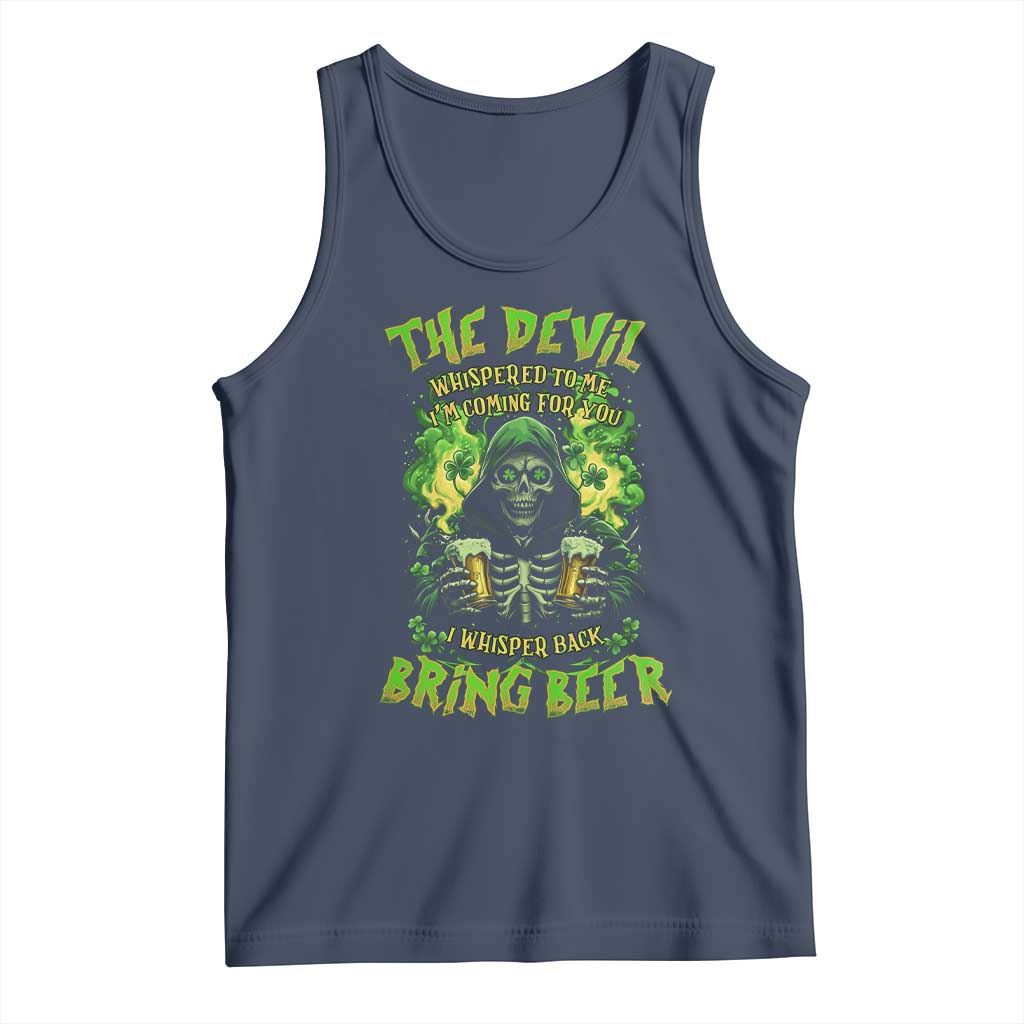 Funny Irish Beer Tank Top The Devil Whispered I'm Coming For You I Whisper Back Bring Beer TS09 Navy Print Your Wear