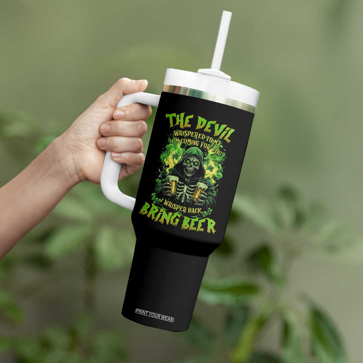 Funny Irish Beer Tumbler With Handle The Devil Whispered I'm Coming For You I Whisper Back Bring Beer TS09 Print Your Wear