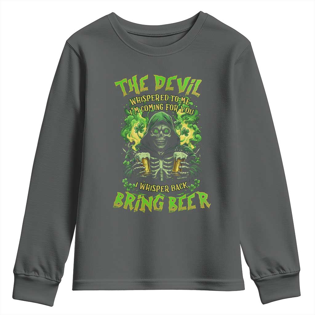 Funny Irish Beer Youth Sweatshirt The Devil Whispered I'm Coming For You I Whisper Back Bring Beer TS09 Dark Heather Print Your Wear