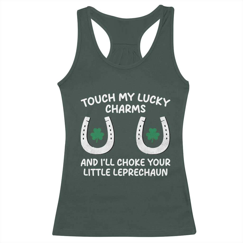 Funny St. Patrick's Day Racerback Tank Top Touch My Lucky Charm TS09 Dark Forest Green Print Your Wear