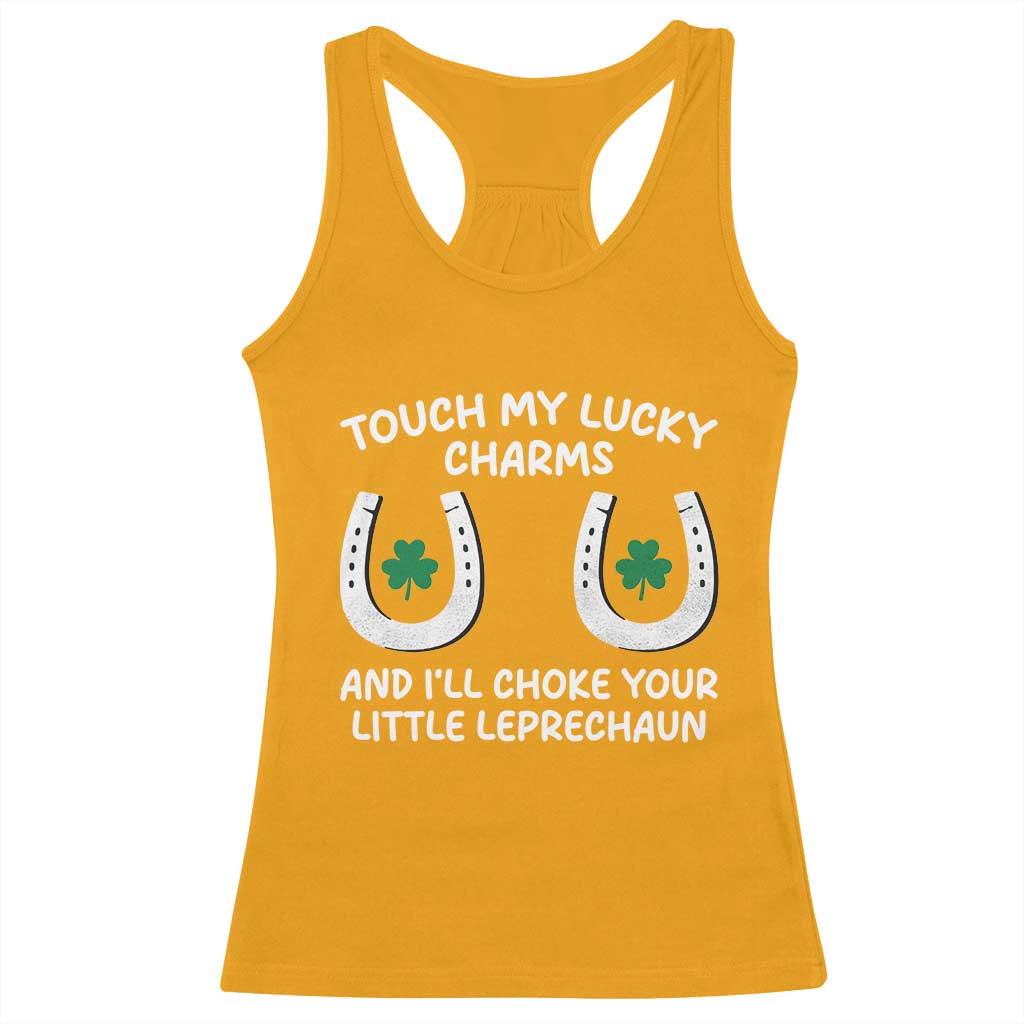 Funny St. Patrick's Day Racerback Tank Top Touch My Lucky Charm TS09 Gold Print Your Wear