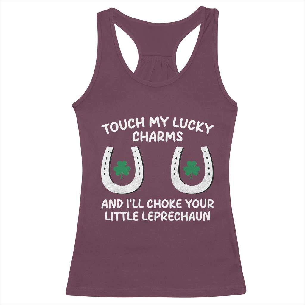 Funny St. Patrick's Day Racerback Tank Top Touch My Lucky Charm TS09 Maroon Print Your Wear