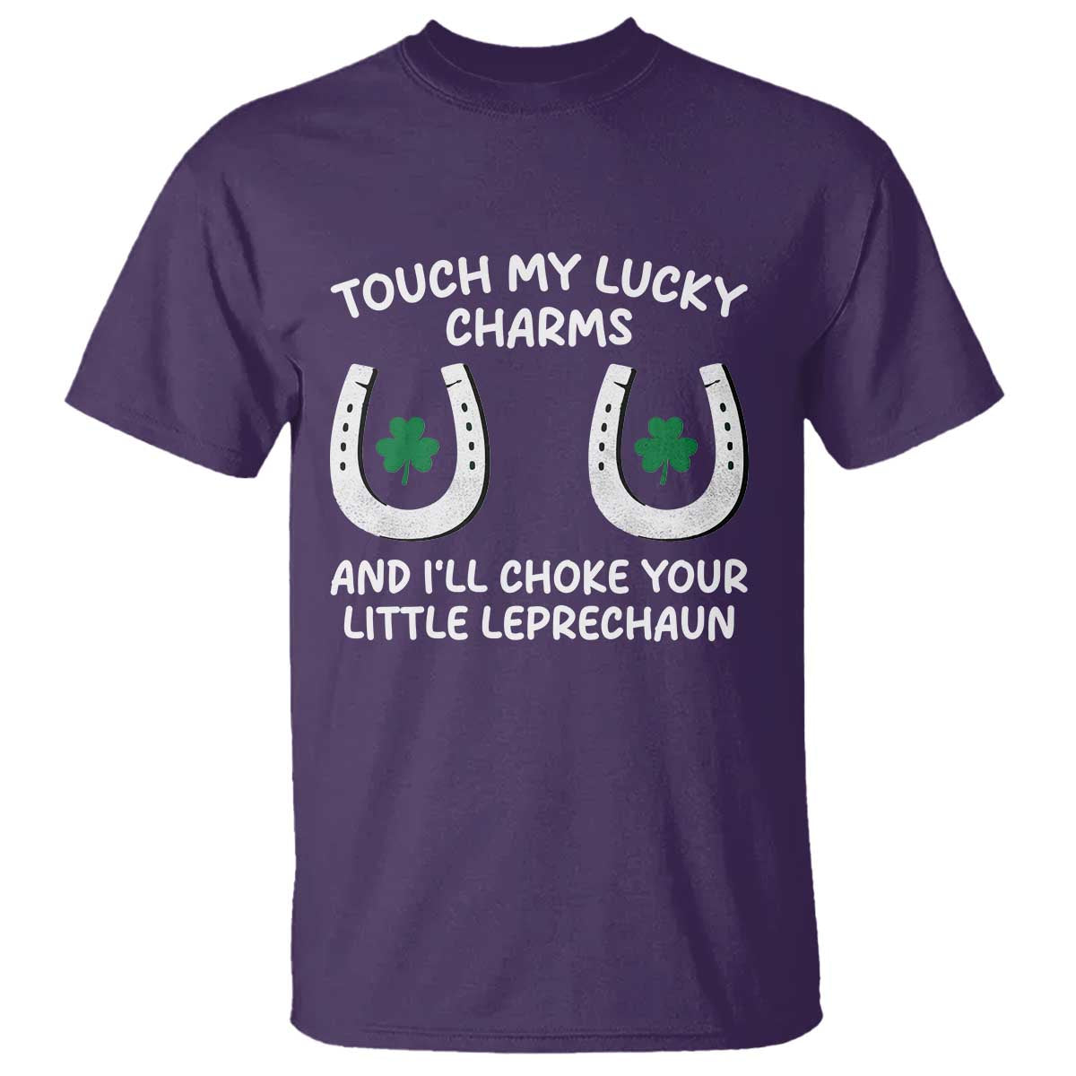 Funny St. Patrick's Day T Shirt Touch My Lucky Charm TS09 Purple Print Your Wear