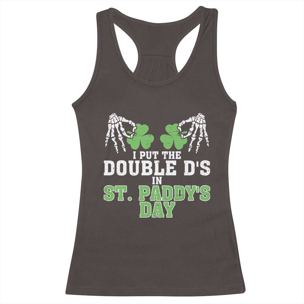 Funny St. Patrick's Day Racerback Tank Top Double Ds On St Paddys Day TS09 Dark Chocolate Print Your Wear