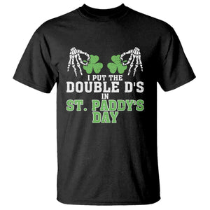 Funny St. Patrick's Day T Shirt Double Ds On St Paddys Day TS09 Black Print Your Wear