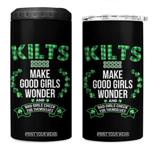 Funny Scots-Irish Kilts 4 in 1 Can Cooler Tumbler Make Good Girls Wonder And Bad Girls Check For Themselves TS09 One Size: 16 oz Black Print Your Wear
